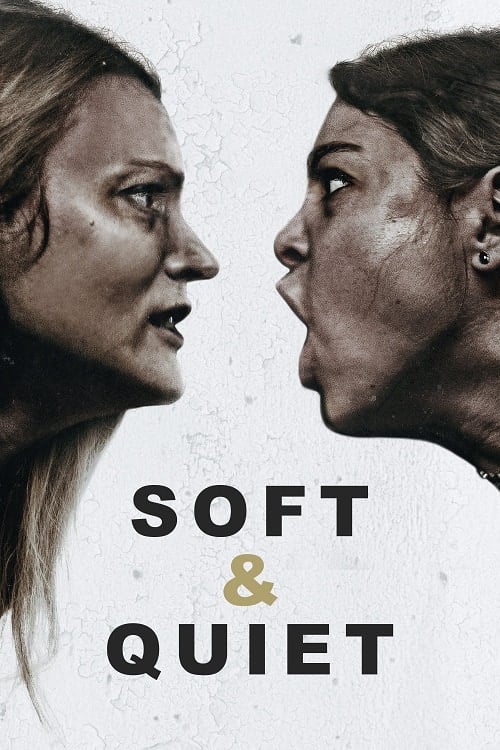 ดูหนังออนไลน์ฟรี Soft & Quiet (2022)