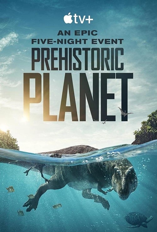 ดูหนังออนไลน์ฟรี Prehistoric Planet (2022)