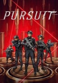 ดูหนังออนไลน์ฟรี Pursuit (2023) ปฏิบัติการล่าระห่ำ