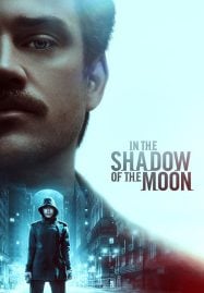 ดูหนังออนไลน์ฟรี In the Shadow of the Moon (2019) ย้อนรอยจันทรฆาต