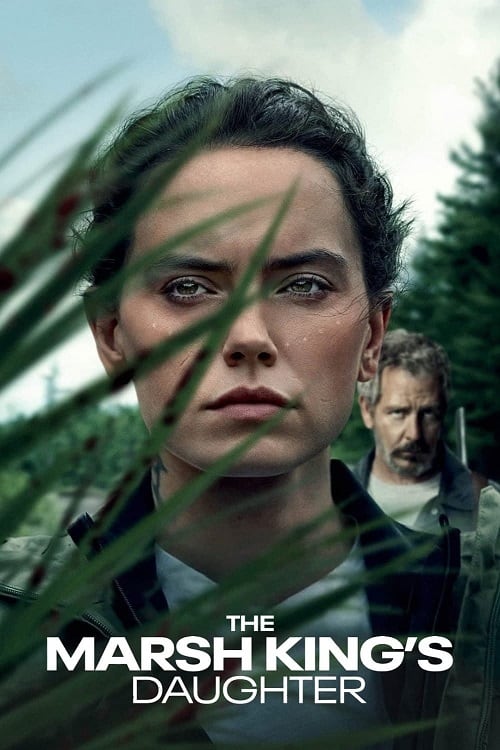 ดูหนังออนไลน์ฟรี The Marsh King’s Daughter (2023) ล่าแค้นสันดานดิบ