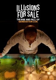 ดูหนังออนไลน์ฟรี illusions For Sale (2024) เทคนิคขายฝันของเจเนเรชั่นโซอี้