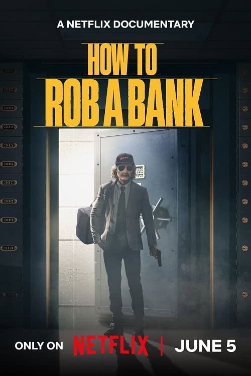 ดูหนังออนไลน์ฟรี How to Rob a Bank (2024) คู่มือปล้นแบงก์