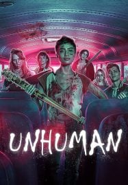 ดูหนังออนไลน์ฟรี Unhuman (2022) เผชิญหน้าท้าอมนุษย์
