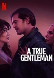 ดูหนังออนไลน์ฟรี A True Gentleman สุภาพบุรุษตัวจริง (2024)