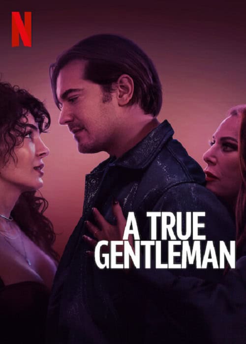 ดูหนังออนไลน์ฟรี A True Gentleman สุภาพบุรุษตัวจริง (2024)