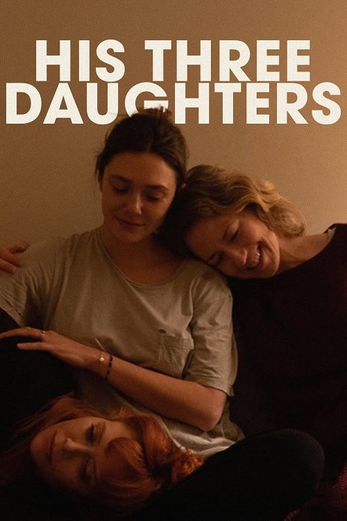 ดูหนังออนไลน์ฟรี His Three Daughters สามสาว ลูกสาวพ่อ (2024)