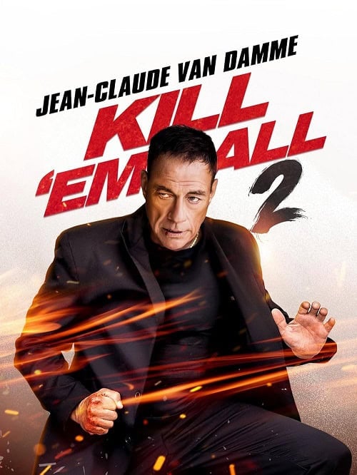 ดูหนังออนไลน์ฟรี Kill em All 2 ฆ่าให้เหี้ยน 2 (2024)