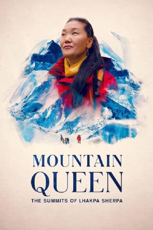 ดูหนังออนไลน์ฟรี Mountain Queen The Summits of Lhakpa Sherpa ราชินีขุนเขา ลัคปา เชอร์ปา (2024)