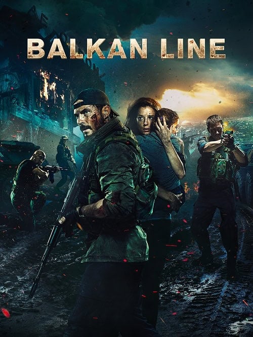 ดูหนังออนไลน์ฟรี The Balkan Line (2019)