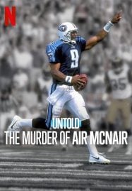 ดูหนังออนไลน์ฟรี Untold The Murder of Air McNair ฆาตกรรมแอร์ แมคแนร์ (2024)