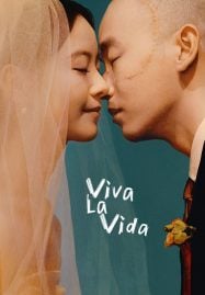 ดูหนังออนไลน์ฟรี Viva La Vida จะฝ่าไปให้ถึงตะวัน (2024)