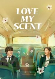 ดูหนังออนไลน์ฟรี Love My Scent (2023)