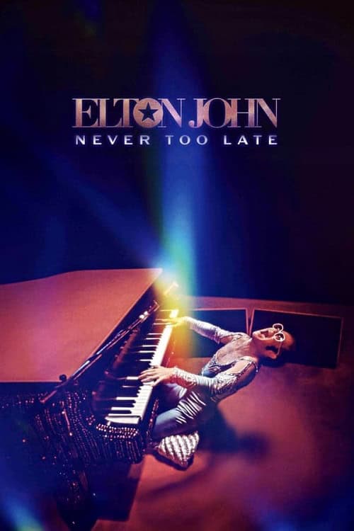ดูหนังออนไลน์ฟรี Elton John Never Too Late (2024)