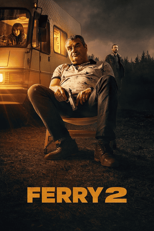 ดูหนังออนไลน์ฟรี Ferry 2 (2024) แฟร์รี่ เจ้าพ่อผงาด 2