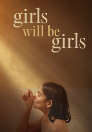 ดูหนังออนไลน์ฟรี Girls Will Be Girls (2024) ผู้หญิงก็คือผู้หญิง