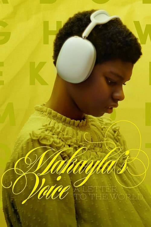 ดูหนังออนไลน์ฟรี Makayla’s Voice A Letter to the World จดหมายถึงโลกจากใจมาเคย์ล่า (2024)