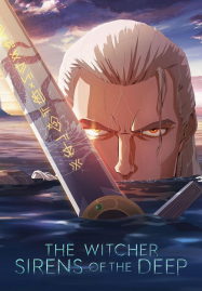 ดูหนังออนไลน์ฟรี The Witcher Sirens of the Deep (2025) เดอะ วิทเชอร์ นักล่าจอมอสูร ไซเรนแห่งทะเลลึก