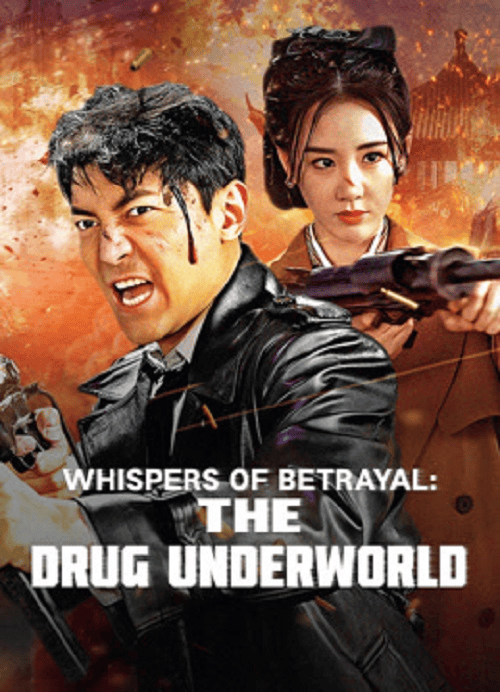 ดูหนังออนไลน์ฟรี Whispers of Betrayal The Drug Underworld (2024)