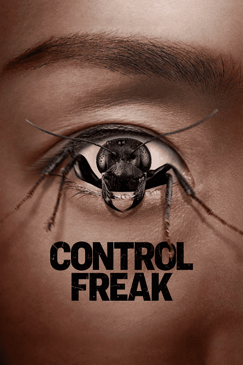 ดูหนังออนไลน์ฟรี Control Freak (2025)