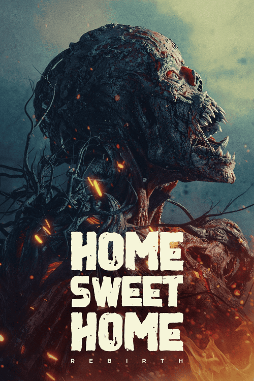 ดูหนังออนไลน์ฟรี Home Sweet Home Rebirth (2025) โฮมสวีทโฮม กำเนิดใหม่