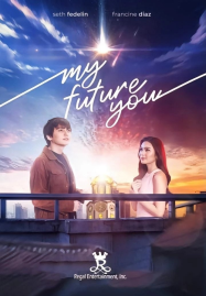 ดูหนังออนไลน์ฟรี My Future You (2024) เธอ ฉัน และอนาคตเรา