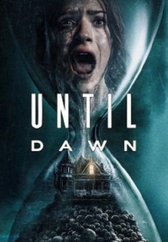 ดูหนังออนไลน์ฟรี Until Dawn (2025) ต้องรอดก่อนย่ำรุ่ง
