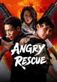 ดูหนังออนไลน์ฟรี Angry Rescue (2025) กู้ภัยตัวตึง