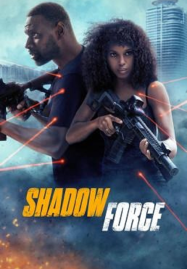 ดูหนังออนไลน์ฟรี Shadow Force (2025) ดับเบิลจารชน โคตรคนไร้เงา