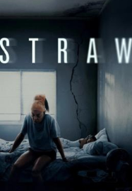 ดูหนังออนไลน์ฟรี Straw (2025) ฟางเส้นสุดท้าย