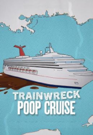 ดูหนังออนไลน์ Trainwreck Poop Cruise (2025) อภิมหาวายป่วง เรือสำราญอุนจิ